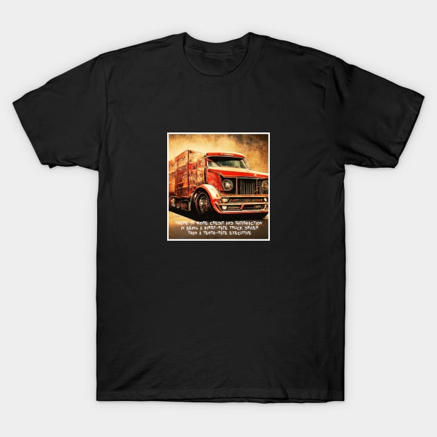 truck driver T-Shirt by ElArrogante